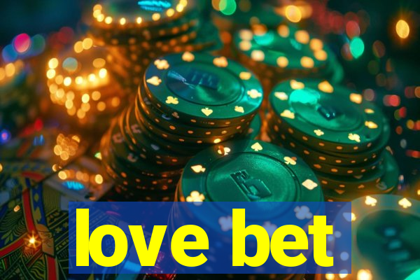 love bet